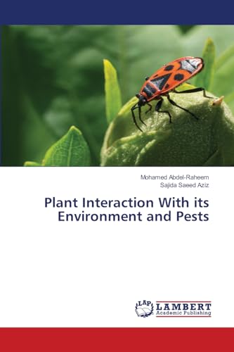 Plant Interaction With its Environment and Pests: DE Plant Interaction With its Environment and Pests: DE von LAP LAMBERT Academic Publishing
