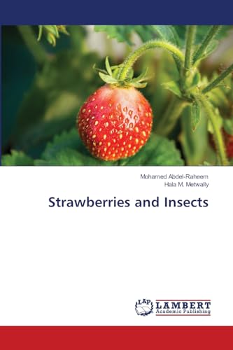 Strawberries and Insects: DE von LAP LAMBERT Academic Publishing