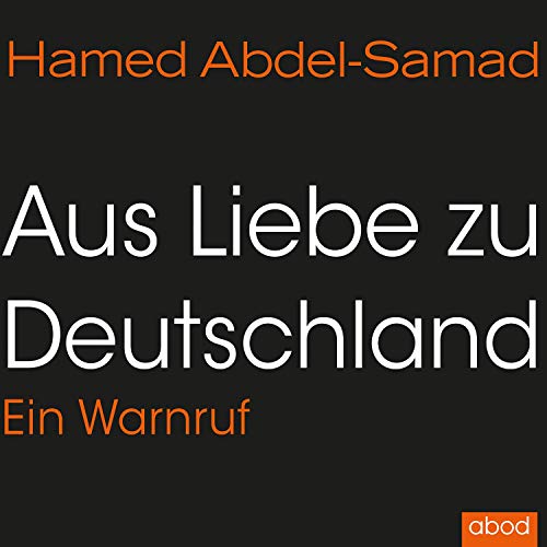 Aus Liebe zu Deutschland: Ein Warnruf