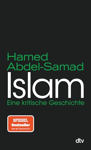 Islam: Eine kritische Geschichte von dtv Verlagsgesellschaft mbH & Co. KG