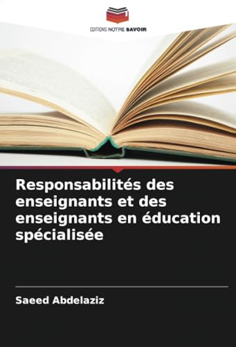 Responsabilités des enseignants et des enseignants en éducation spécialisée von Editions Notre Savoir