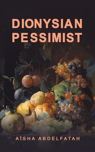 Dionysian Pessimist von Austin Macauley Publishers