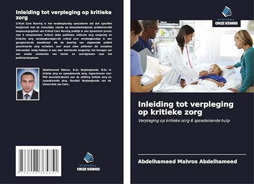 Inleiding tot verpleging op kritieke zorg: Verpleging op kritieke zorg & spoedeisende hulp von Uitgeverij Onze Kennis