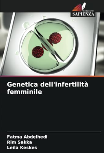 Genetica dell'infertilità femminile von Edizioni Sapienza