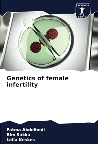 Genetics of female infertility: DE von Sciencia Scripts