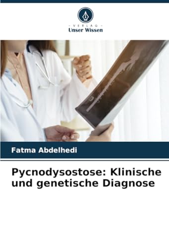Pycnodysostose: Klinische und genetische Diagnose: DE von Verlag Unser Wissen