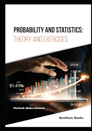 Probability and Statistics: Theory and Exercises von Bentham Science Publishers