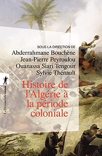 Histoire de l'Algérie à la période coloniale, 1830-1962 von LA DECOUVERTE