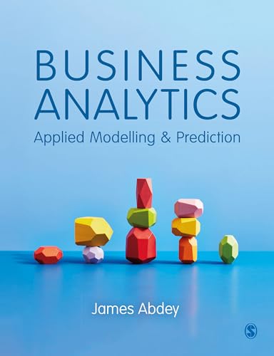 Business Analytics: Applied Modelling and Prediction von SAGE Publications Ltd