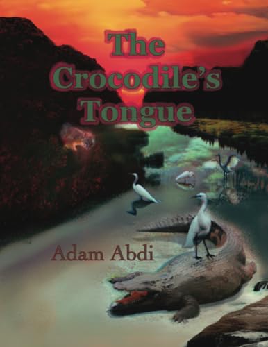 The Crocodile's Tongue The Crocodile's Tongue von RoseDog Books