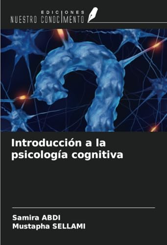 Introducción a la psicología cognitiva von Ediciones Nuestro Conocimiento
