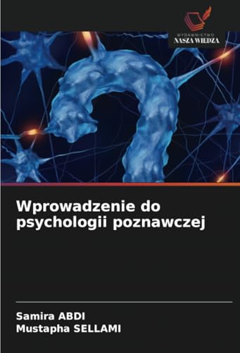 Wprowadzenie do psychologii poznawczej: DE von Wydawnictwo Nasza Wiedza