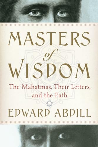 Masters of Wisdom: The Mahatmas, Their Letters, and the Path von Tarcher