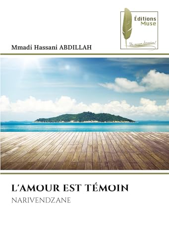 L'AMOUR EST TÉMOIN: NARIVENDZANE von Éditions Muse