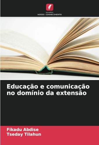 Educação e comunicação no domínio da extensão von Edições Nosso Conhecimento
