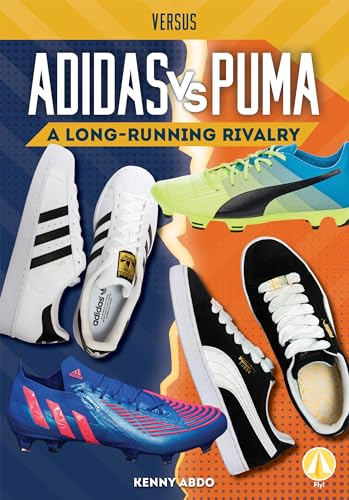 Adidas vs. Puma: A Long-Running Rivalry (Versus)