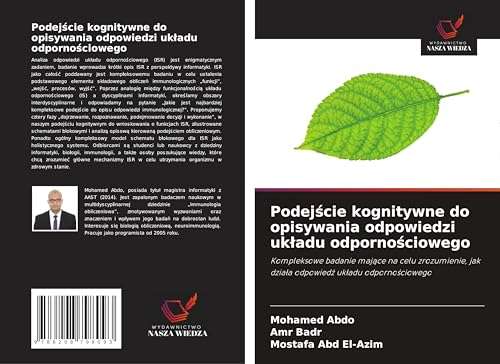 Podej¿cie kognitywne do opisywania odpowiedzi uk¿adu odporno¿ciowego: Kompleksowe badanie maj¿ce na celu zrozumienie, jak dzia¿a odpowied¿ uk¿adu odporno¿ciowego von Wydawnictwo Nasza Wiedza
