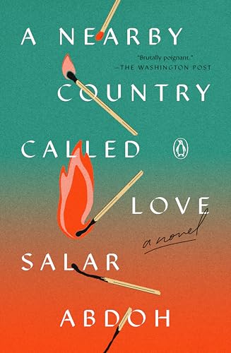 A Nearby Country Called Love: A Novel von Penguin
