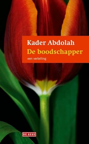 De boodschapper: een vertelling De boodschapper: een vertelling von De Geus