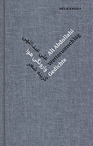 Wetterumschlag: Gedichte – Deutsch-Persische Ausgabe Wetterumschlag: Gedichte – Deutsch-Persische Ausgabe von Secession Verlag