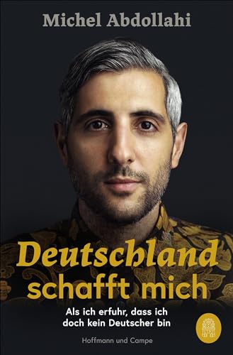 Deutschland schafft mich: Als ich erfuhr, dass ich doch kein Deutscher bin