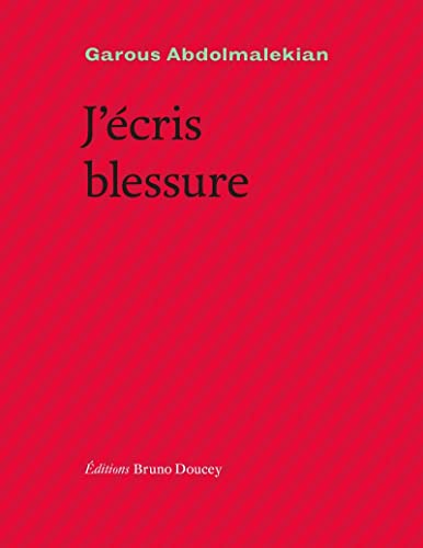 J'écris blessure: Edition bilingue français-persan iranien