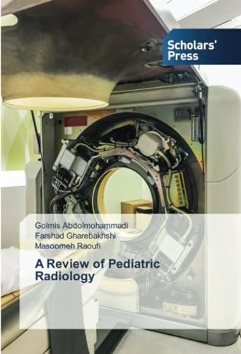 A Review of Pediatric Radiology: DE von Scholars' Press