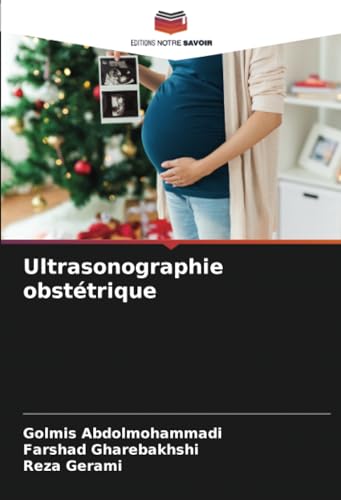 Ultrasonographie obstétrique: DE von Editions Notre Savoir