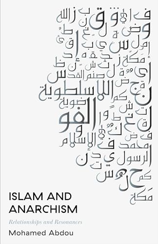 Islam and Anarchism: Relationships and Resonances von Pluto Press (UK)