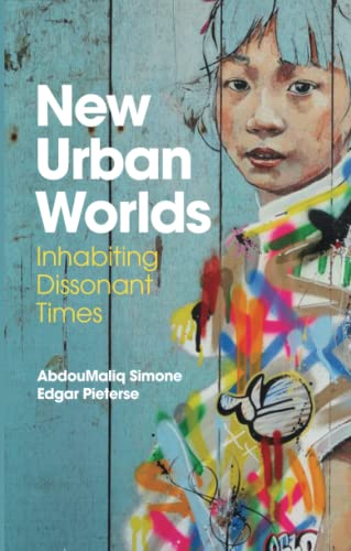 New Urban Worlds: Inhabiting Dissonant Times von Wiley