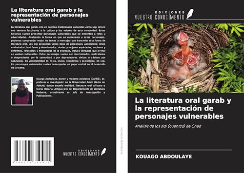 La literatura oral garab y la representación de personajes vulnerables: Análisis de los sigi (cuentos) de Chad von Ediciones Nuestro Conocimiento