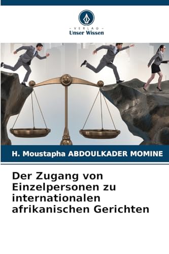 Der Zugang von Einzelpersonen zu internationalen afrikanischen Gerichten von Verlag Unser Wissen