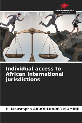 Individual access to African international jurisdictions: DE von Our Knowledge Publishing