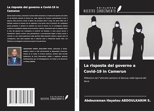 La risposta del governo a Covid-19 in Camerun: Riflessioni nel 1° distretto sanitario di Garoua, nella regione del Nord. von VDM Verlag