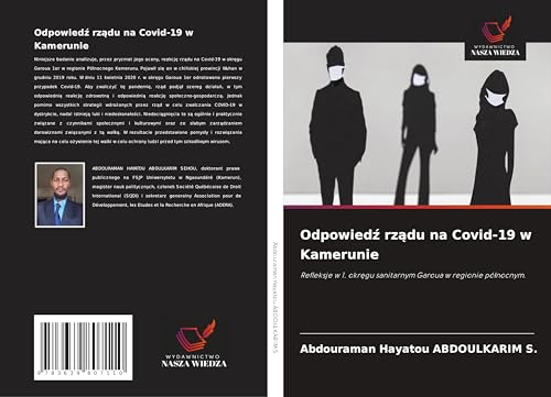 Odpowied¿ rz¿du na Covid-19 w Kamerunie: Refleksje w 1. okr¿gu sanitarnym Garoua w regionie pó¿nocnym. von VDM Verlag
