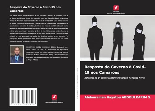 Resposta do Governo à Covid-19 nos Camarões: Reflexões no 1º distrito sanitário de Garoua, na região Norte. von VDM Verlag