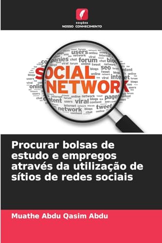 Procurar bolsas de estudo e empregos através da utilização de sítios de redes sociais von Edições Nosso Conhecimento