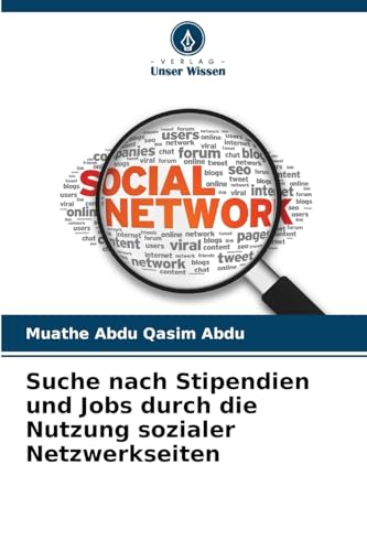 Suche nach Stipendien und Jobs durch die Nutzung sozialer Netzwerkseiten von Verlag Unser Wissen