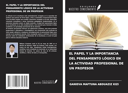 EL PAPEL Y LA IMPORTANCIA DEL PENSAMIENTO LÓGICO EN LA ACTIVIDAD PROFESIONAL DE UN PROFESOR von Ediciones Nuestro Conocimiento