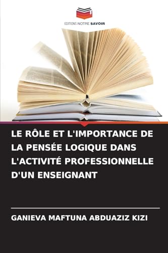 LE RÔLE ET L'IMPORTANCE DE LA PENSÉE LOGIQUE DANS L'ACTIVITÉ PROFESSIONNELLE D'UN ENSEIGNANT
