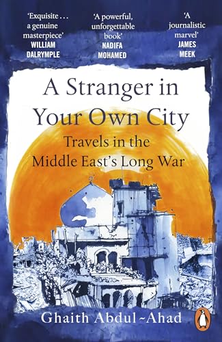 A Stranger in Your Own City: Travels in the Middle East’s Long War von Penguin