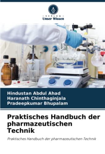 Praktisches Handbuch der pharmazeutischen Technik: Praktisches Handbuch der pharmazeutischen Technik Praktisches Handbuch der pharmazeutischen Technik: Praktisches Handbuch der pharmazeutischen Technik