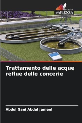 Trattamento delle acque reflue delle concerie von Edizioni Sapienza