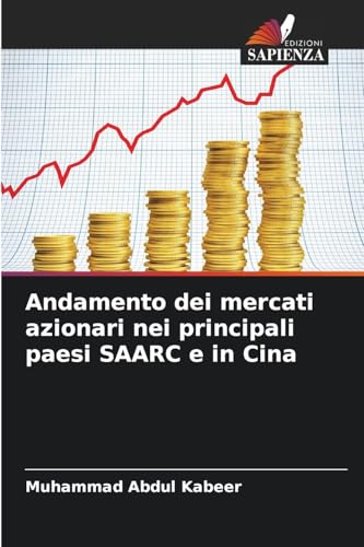 Andamento dei mercati azionari nei principali paesi SAARC e in Cina von Edizioni Sapienza