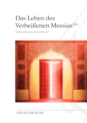 Das Leben des Verheißenen Messias von Verlag Der Islam