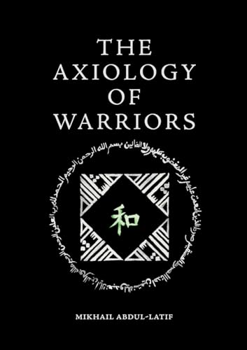The Axiology of Warriors