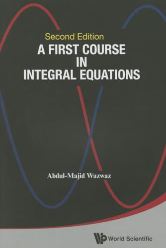 A First Course In Integral Equations (Second Edition): 2nd Edition von World Scientific Publishing Company