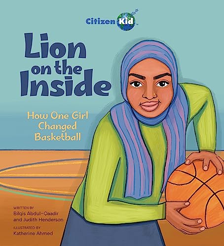 Lion on the Inside: How One Girl Changed Basketball (CitizenKid) von Kids Can Press