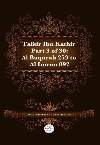 Tafsir Ibn Kathir part 3 of 30: Surah 2: Al Baqarah 253 To Surah 3: Al Imran 092 von MSA Publication Limited