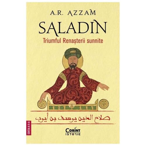 Saladin. Triumful Renasterii Sunnite Saladin. Triumful Renasterii Sunnite von Corint